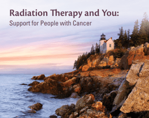 Radiation Therapy and You